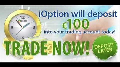 binary options no deposit bonus - free $100 ioption no deposit bonus