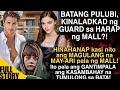 BATANG PULUBI,KINALADKAD NG GUARD SA  MALL. HINAHANAP KASI NITO ANG MAGULANG NA MAY-ARI PALA NG MALL