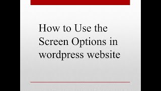 How to Use the Screen Options in wordpress website