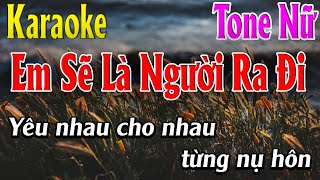 Em Sẽ Là Người Ra Đi - Karaoke Tone Nữ - Karaoke Lâm Organ