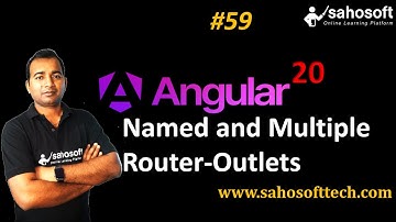 Named and Multiple Router-Outlets  in Angular 20 | Routing in Angular | Sahosoft