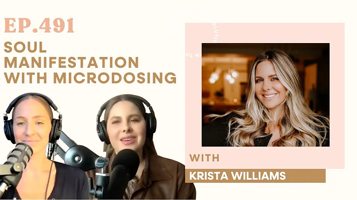 491. Soul Manifestation with Microdosing