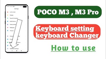 POCO M3 , M3 Pro , keyboard setting keyboard Changer setting tips and tricks