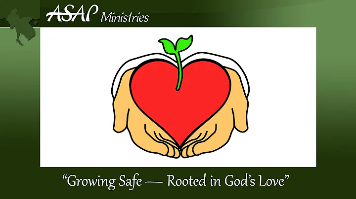 Growing SafeRooted in Gods Love