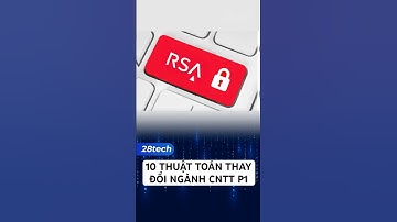 10 Thuật toán thay đổi ngành CNTT P1. #28tech #laptrinh