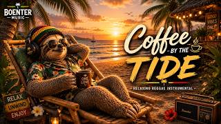Relaxing Reggae Instrumental Full Album 🌴 Coffee by the Tide | Beach Sunset Chill Music