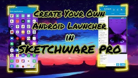 Android Launcher in SKETCHWARE PRO