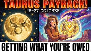Full TOMORROW'S Taurus Full Moon: The PAYBACK You've Been Waiting For (Oct 26) Guide