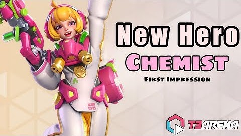 Chimist First Impression - T3 Arena new hero| Chimist skills