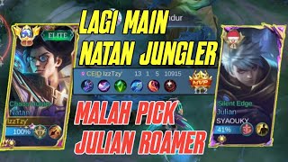 LAGI MAIN NATAN JUNGLER TIBA TIBA TIM PICK JULIAN ROAMER - MLBB #mobilelegendsindonesia