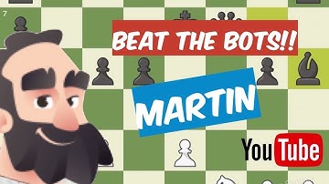 Beat the Chess.com Bots - Episode 1 Martin - #chess #chesscom #chessvideoplus - (250 Rated)