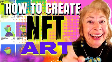How to CREATE NFT Art: a guide for beginners