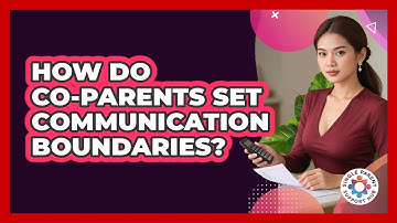 How Do Co-Parents Set Communication Boundaries?