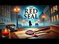 🔴🕵️‍♂️ The Red Seal by Natalie Sumner Lincoln | Gripping Mystery &amp; Intrigue!