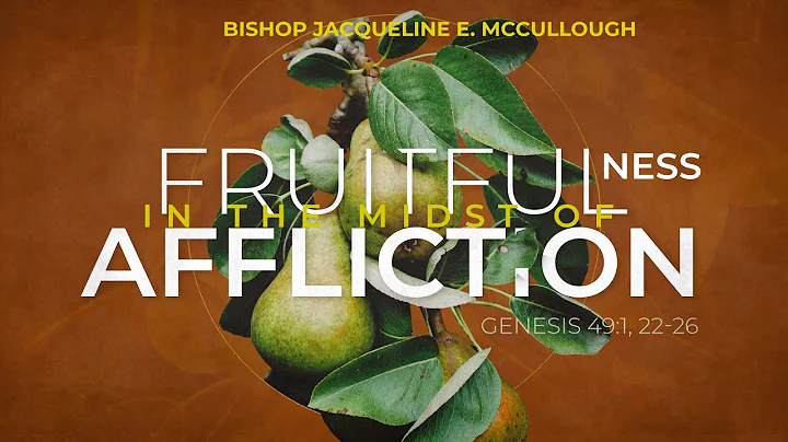 Bishop Jacqueline McCullough - Fruitfulness in the...