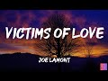 VICTIMS OF LOVE -JOE LAMONT- (lyrics)