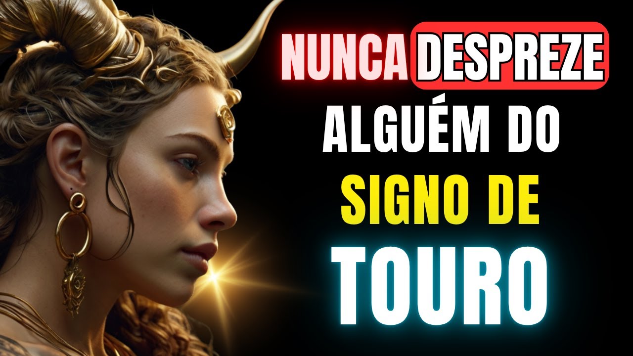 Você Cometeu o Erro de Desprezar um Taurino? Então Veja Isso!