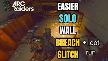 NEW Easier ARC Raiders SOLO Wall Breach Glitch + Loot Run!