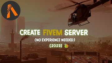 HOW TO MAKE A FIVEM SERVER [2023]