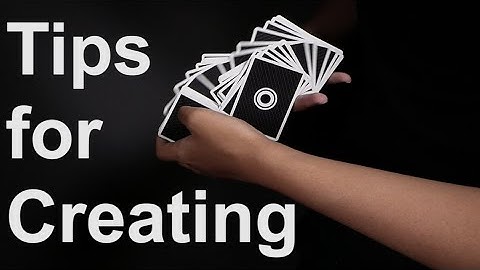 Cardistry Bootcamp | General Tips for Creating