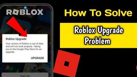 How to Solve Roblox Upgrade Problem (Delta Executor Fix Roblox Not Working Issue