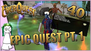 Getting started on my Epic!  Let's Play Everquest! P99 Green Server, Ranger! (Ep. 40)