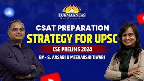 CSAT Preparation Strategy for UPSC CSE Prelims 2024 | By - S. Ansari & Meenakshi Tiwari