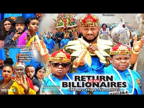 RETURN OF THE BILLIONAIRES 4 {NEW MOVIE}-YUL EDOCHIE|AKI&PAWPAW|2019 LATEST NIGERIAN NOLLYWOOD MOVIE