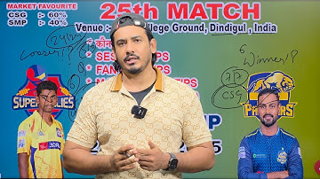 Chepauk vs Madurai Tnpl 2025 25th match prediction,Csg vs Smp dream11,csg vs smp match prediction