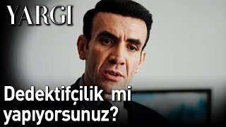 Yargı 7. Bölüm - Dedektifçilik Mi Yapıyorsunuz?