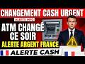 DERNIÈRE MINUTE France: changements cash &amp; ATM ce soir – attention retraités 💳