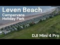 Leven Beach Holiday Park Campervans In 4K DJI Mini 4 Pro Tour Leven Beach Holiday Park Campervans In 4K DJI Mini 4 Pro Tour