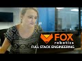 Full stack engineering at fox robotics