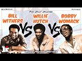 Bill withers vs willie hutch vs bobby womack mix