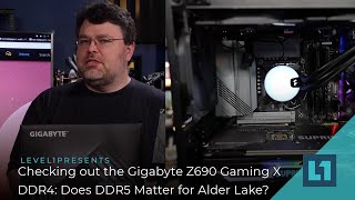 Checking out the Gigabyte Z690 Gaming X DDR4: Does DDR5 Matter for Alder Lake?