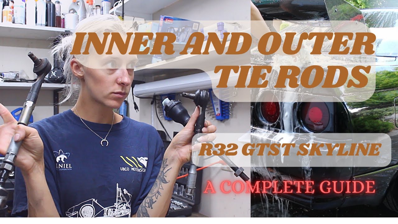 ALL YOU NEED TO KNOW ABOUT REPLACING INNER AND OUTER TIE RODS ON R32