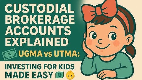 Custodial Brokerage Accounts Explained | UGMA vs UTMA: Investing for Kids Made Easy 💸👶