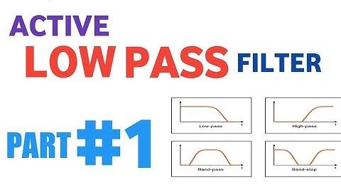 ACTIVE LOW PASS FILTER | AEC ACTIVE FILTERS | PART  1 |