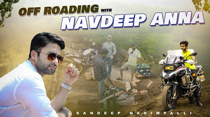 Off-Roading With NAVDEEP Anna | BMW GSA | Sandeep Nadimpalli | Telugu |