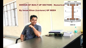 Lecture 14 Part 1 Numerical on Design of Built up Section By Imran Khan
