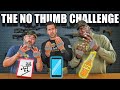 The no thumb challenge