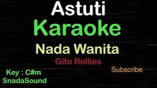 ASTUTI-Lagu Nostalgia-Gito Rollies|KARAOKE NADA WANITA ​⁠ -Female-Cewek-Perempuan@UcokkuYasir