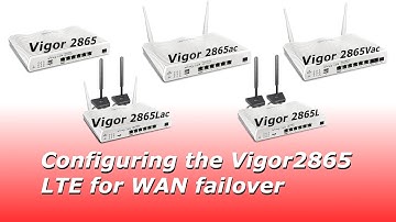 Configuring the Vigor2865 LTE router for WAN Failover