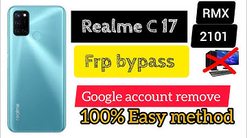 Realme C 17 frp bypass, realme(RMX2101) Google account bypass, easy method 2023 without computer