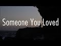 Lewis Capaldi - Someone You Loved (Lyrics)