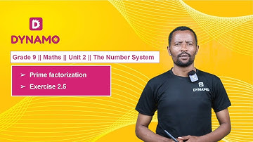 Grade 9 || Math || Unit 2 || Part 5 || Prime factorization & Exercise 2.5