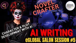 🔍 eGlobal Writing Salon Session #5: Character & Plot Development with AI (Novel Crafter)🔍
