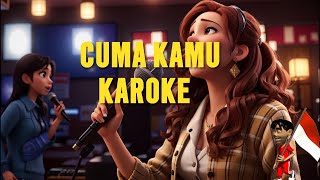 CUMA KAMU KAROKE TERBARU 2024 FULL BASS