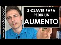 3 claves para pedir un AUMENTO de SUELDO