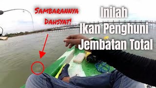 Mancing Casting Di Jembatan Total Balikpapan Part 2 Mancing Pakai Kayak